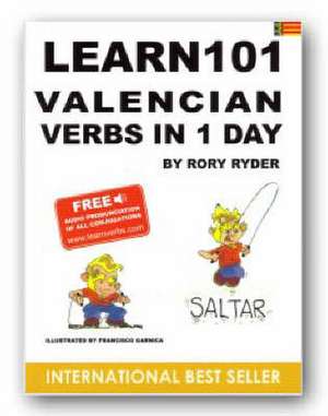 Learn 101 Velencian Verbs in 1 Day de Rory Ryder