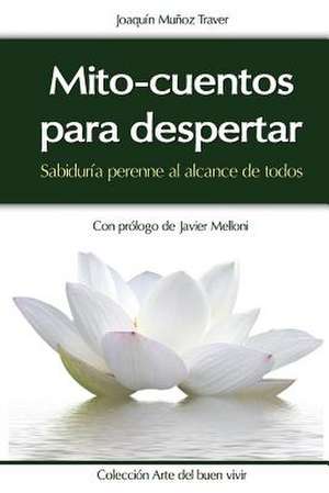 Mito-Cuentos Para Despertar de Traver, Joaquin Munoz