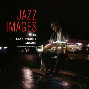 Jazz Images by Jean Pierre Leloir de Jordi Soley