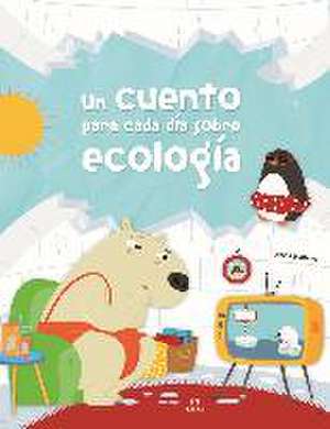 Un cuento para cada día sobre ecología de María Mañeru Cámara