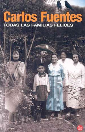 Todas las familias felices de Carlos Fuentes