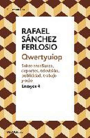 Qwertyuiop : sobre enseñanza, deportes, televisión, publicidad, trabajo y ocio de Rafael Sánchez Ferlosio