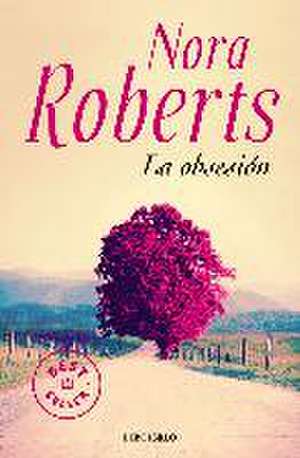 La obsesión de Nora Roberts