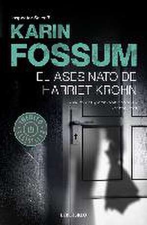 El asesinato de Harriet Krohn de Karin Fossum