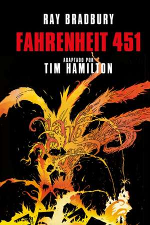 Fahrenheit 451 (Novela Gráfica) / Ray Bradbury's Fahrenheit 451 de Ray Bradbury