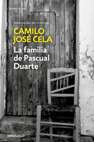 La Familia de Pascual Duarte / The Family of Pascual Duarte de Camilo Jose Cela