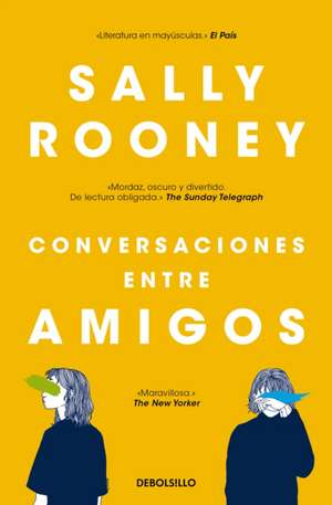 Conversaciones Entre Amigos / Conversations with Friends de Sally Rooney