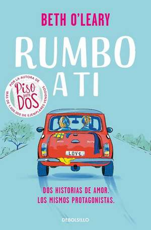 Rumbo a Ti / The Road Trip de Beth O'Leary