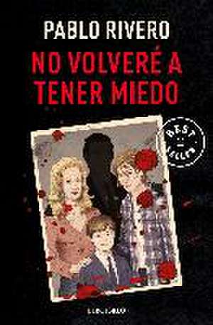 No Volveré a Tener Miedo / I Will Not Be Afraid Again de Pablo Rivero