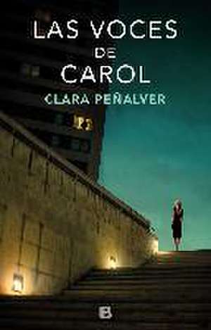 Las voces de Carol de Clara Peñalver Jurado