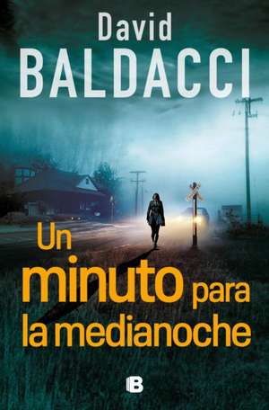 Un Minuto Para La Medianoche / A Minute to Midnight de David Baldacci