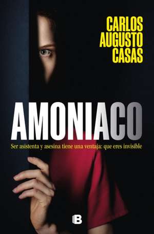 Amoniaco / Ammonia de Carlos Augusto Casas