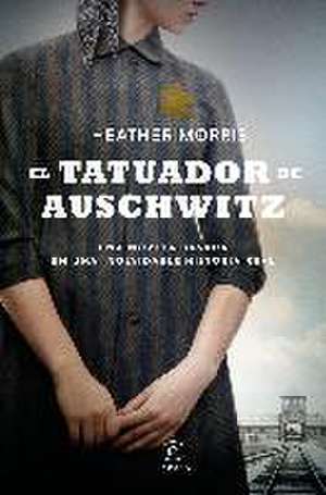 El tatuador de Auschwitz de Heather Morris