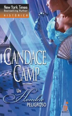 Un hombre peligroso de Candace Camp