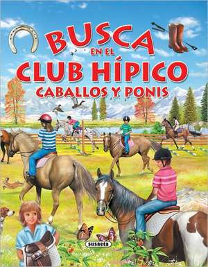 Busca en el Club Hipico Caballos y Ponis de Eduardo Trujillo