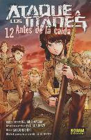 Ataque a los titanes 12 : antes de la caida de Hajime Isayama