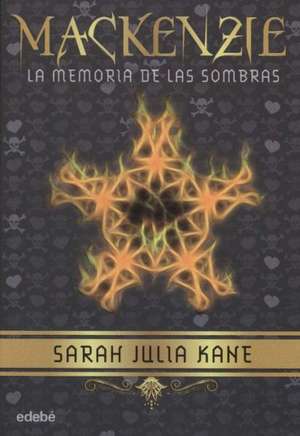 MacKenzie: La Memoria de las Sombras de Sarah Julia Kane