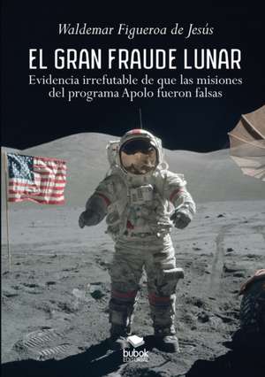 El gran fraude lunar de Waldemar Figueroa