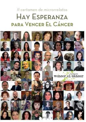 Hay esperanza II certamen de microrrelatos para Vencer el Cáncer de Fundación Cáncer Vencer El