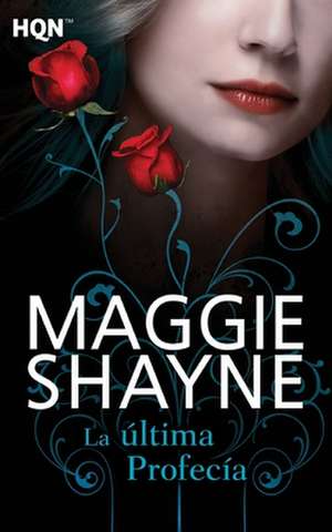 La última profecía de Maggie Shayne