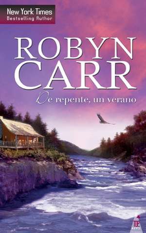 Un verano de repente de Robyn Carr