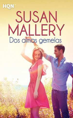 Dos almas gemelas de Susan Mallery