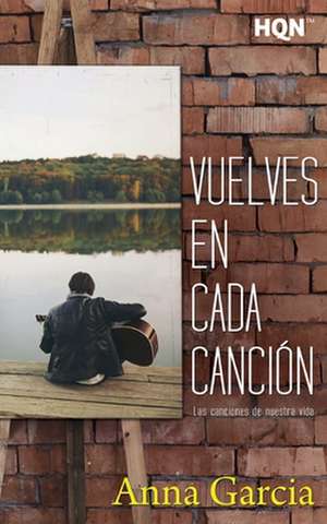 Vuelves En Cada Cancion de Anna Garcia