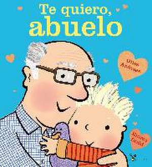 Te quiero, abuelo de Emma Dodd