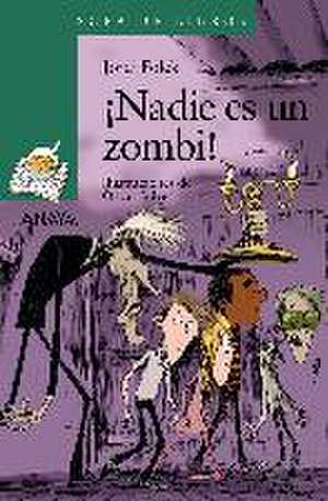 ¡Nadie es un zombi! de Jordi Folck Gil