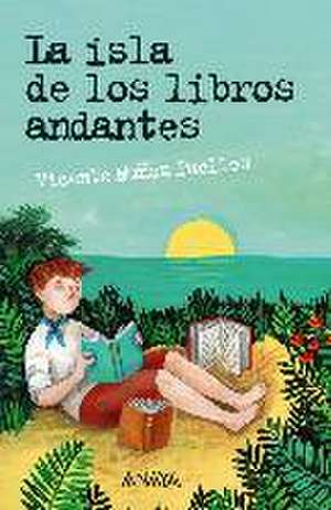 La Isla de Los Libros Andantes de Vicente Munoz Puelles