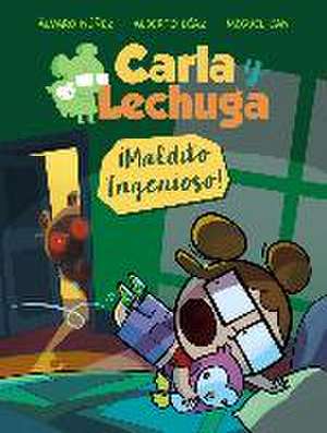 Carla y Lechuga 1. ¡Maldito ingenioso! de Miguel Can