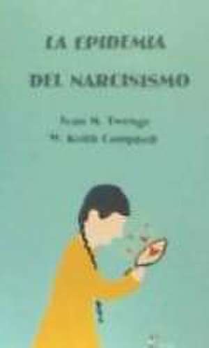 LA EPIDEMIA DEL NARCISISMO