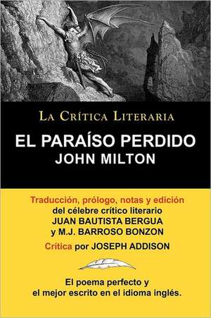 El Paraiso Perdido de John Milton, Coleccion La Critica Literaria Por El Celebre Critico Literario Juan Bautista Bergua, Ediciones Ibericas: Fedon de Professor John Milton