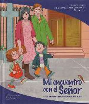 Mi encuentro con el señor : los primeros pasos en la fe de Conferencia Episcopal Española