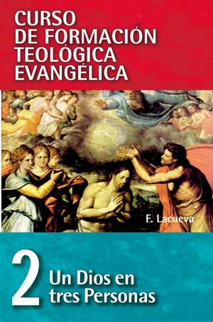 CFT 02 - Un Dios en tres personas de Francisco Lacueva