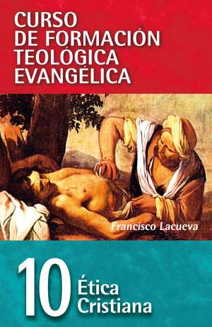 CFT 10 - Ética cristiana de Francisco Lacueva