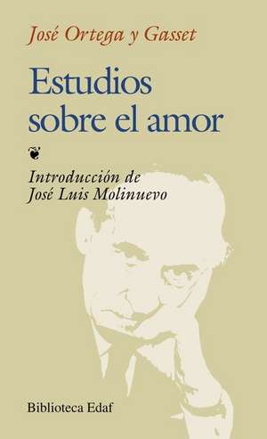 Estudios Sobre el Amor de Jose Luis Molinuevo