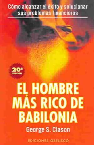 El hombre más rico de Babilonia de George S. Glason