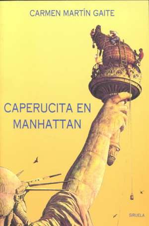 Caperucita en Manhattan de Carmen Martín Gaite