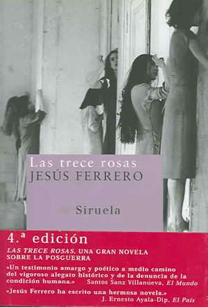 Las trece rosas de Jesús Ferrero