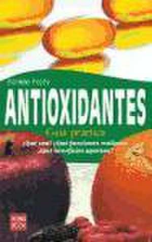 Antioxidantes: Guia Practica de Daniele Festy