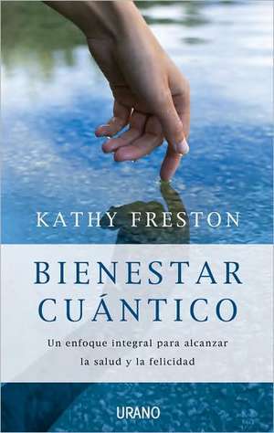 Bienestar Cuantico de Kathy Freston