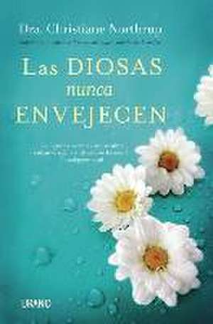 Diosas Nunca Envejecen, Las de Christiane Northrup