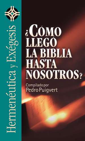 ¿Cómo llegó la Biblia hasta nosotros? de Zondervan