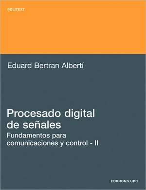 Procesado Digital de Seales - 2 de Eduard Bertran Albert