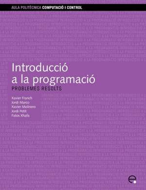 Introducci a la Programaci. Problemes Resolts de Xavier Franch