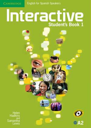 Interactive for Spanish Speakers Level 1 Student's Book de Helen Hadkins