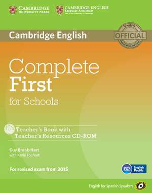 Complete First for Schools for Spanish Speakers Teacher's Book with Teacher's Resources Audio CD/CD-ROM de Guy Brook-Hart