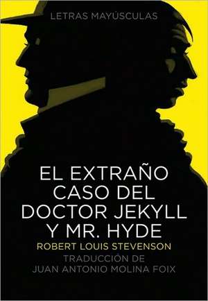 El Extrano Caso del Doctor Jekyll y Mr. Hyde = The Strange Case of Dr. jekyll and Mr.Hyde de Robert Louis Stevenson