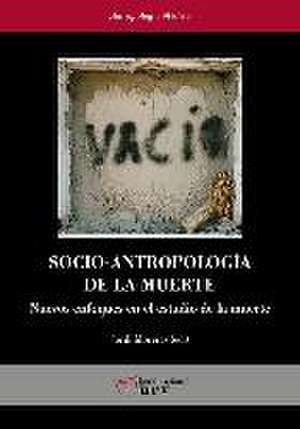 Moreras, J: Socio-antropología de la muerte : nuevos enfoque